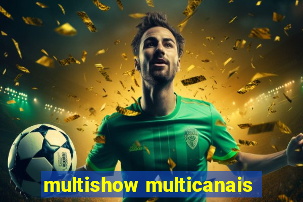 multishow multicanais